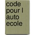 Code pour l auto ecole