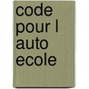 Code pour l auto ecole door Paesschierssens
