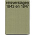 Reisverslagen 1843 en 1847