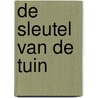 De sleutel van de tuin door D. van Meel