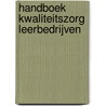 Handboek kwaliteitszorg leerbedrijven by Unknown