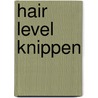 Hair level knippen door Koc Nederland