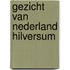 Gezicht van nederland hilversum