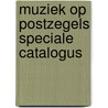 Muziek op postzegels speciale catalogus door Beyk