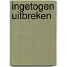 Ingetogen uitbreken by R. Ameloot