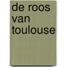 De roos van Toulouse by C. Elejabarrieta