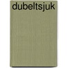 Dubeltsjuk door J. Bangma