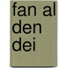 Fan al den dei by F. Annema-Noordenbos