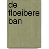 De floeibere ban door E. Hoekstra