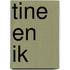 Tine en ik