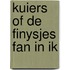 Kuiers of de finysjes fan in ik