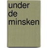 Under de minsken by Alpita De Jong