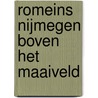 Romeins Nijmegen boven het maaiveld by L. Swinkels