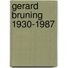 Gerard bruning 1930-1987 by Schoor