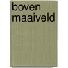 Boven Maaiveld door Sigrid de Mul