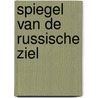 Spiegel van de Russische Ziel door S. Stommels