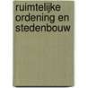 Ruimtelijke ordening en stedenbouw door Rene Stevens