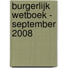 Burgerlijk Wetboek - September 2008 door F. Fleerackers