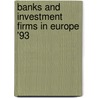 Banks and investment firms in europe '93 by Benink