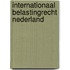 Internationaal belastingrecht nederland