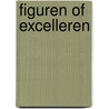 Figuren of Excelleren door Onbekend