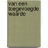 Van een toegevoegde waarde