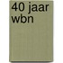 40 jaar WBN