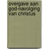 Overgave aan God-navolging van Christus