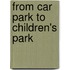 From car park to children's park