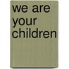 We are your children door S. Booker