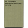 The rationale for experiential/participatory learning door K. Torkington