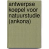 Antwerpse Koepel voor Natuurstudie (ANKONA) door Onbekend
