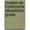 Musee de l'Orfevrerie Sterckhofs Guide by A. Adriaensens