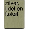 Zilver, ijdel en koket door A.M. Adriaensens