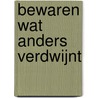 Bewaren wat anders verdwijnt door P. Vanhoutte