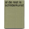 Al de rest is schilderkunst by E. Eelbode