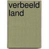 Verbeeld land by B. Daems