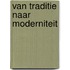 Van traditie naar moderniteit