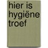 Hier is hygiëne troef