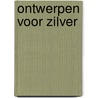 Ontwerpen voor zilver door W. Nys