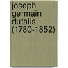 Joseph Germain Dutalis (1780-1852) by Wim Nys