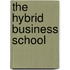 The Hybrid business school