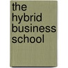 The Hybrid business school door W.R.J. Baets