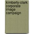 Kimberly-clark corporate image campaign