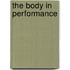 The body in performance