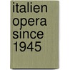 Italien opera since 1945 door R. Karn