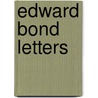 Edward Bond letters by E. Bond