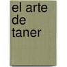 El Arte de Taner door A.L. Iglesias