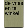 De Vries en Te Winkel by Lo van Driel