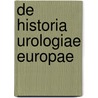 De historia urologiae Europae door Onbekend